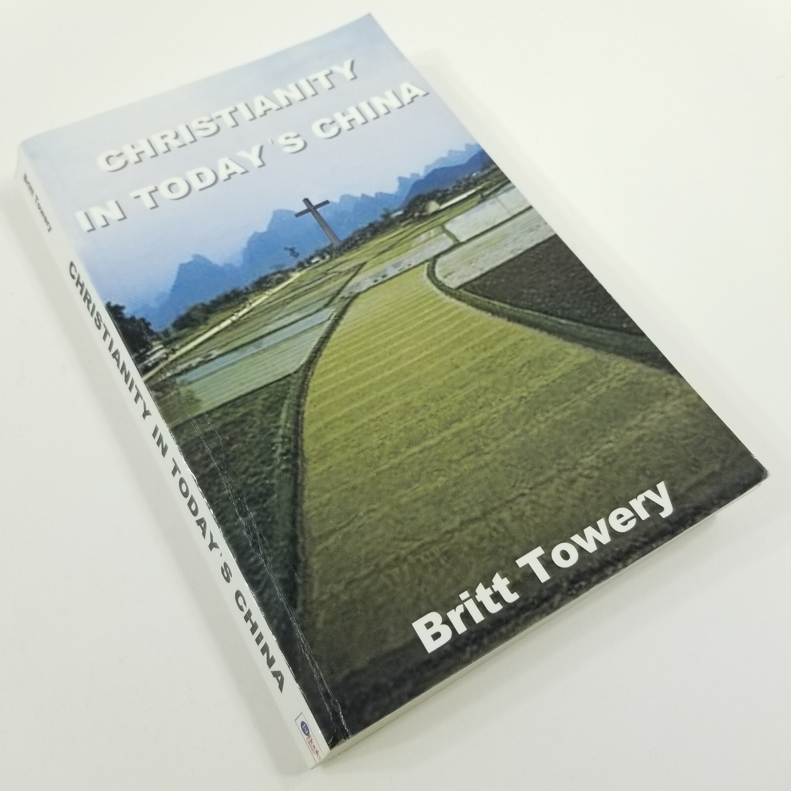 Christianity in Today’s China (Signed & Inscribed) by Britt Towery Taking Root