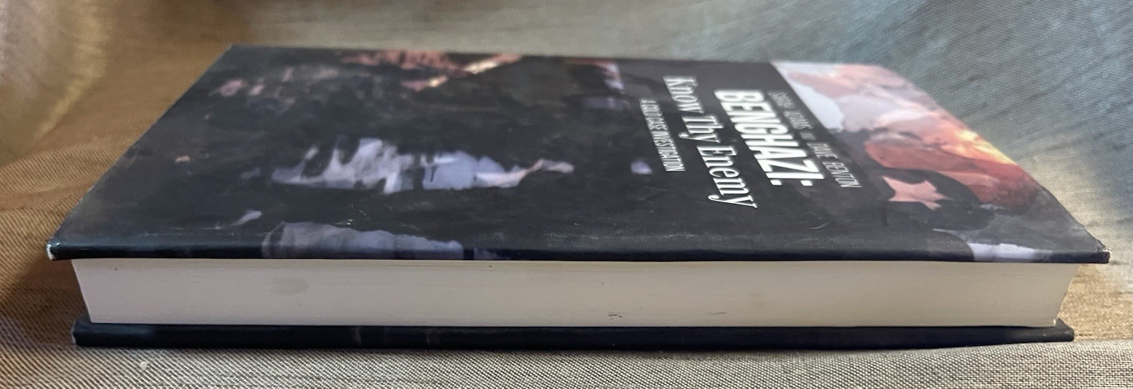 Benghazi: Know Thy Enemy, Sarah Adams, Dave Benton, HB/DJ 2022 1st Edition
