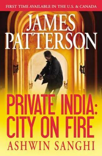 Private India: City on Fire – Paperback By Patterson, James – GOOD