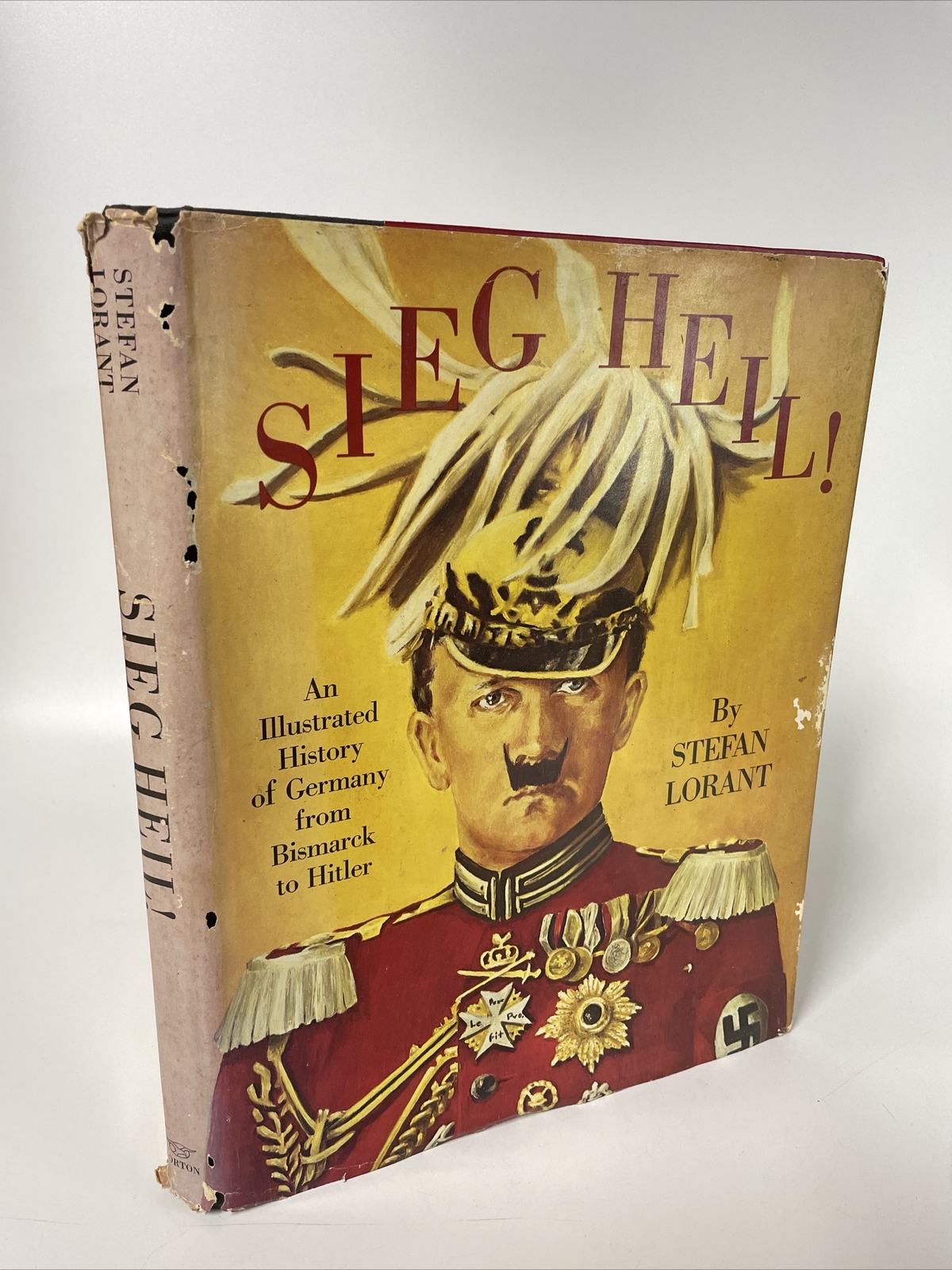 Sieg Heil! by Stefan Lorant Illustrated History of Germany Bismarck to Hitler