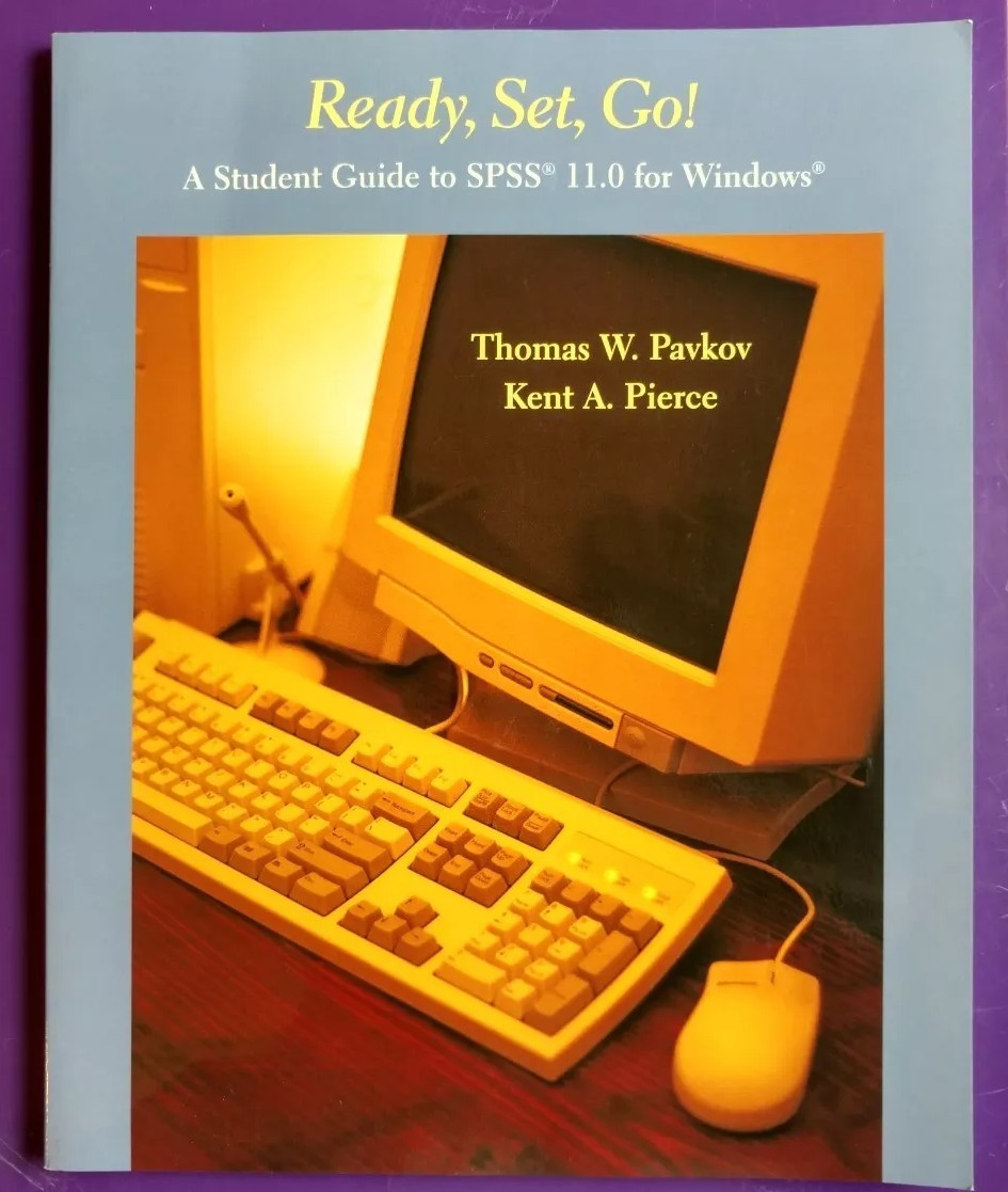 Ready, Set, Go! A Student Guide to SPSS(R) 11.0 for Windows(R)