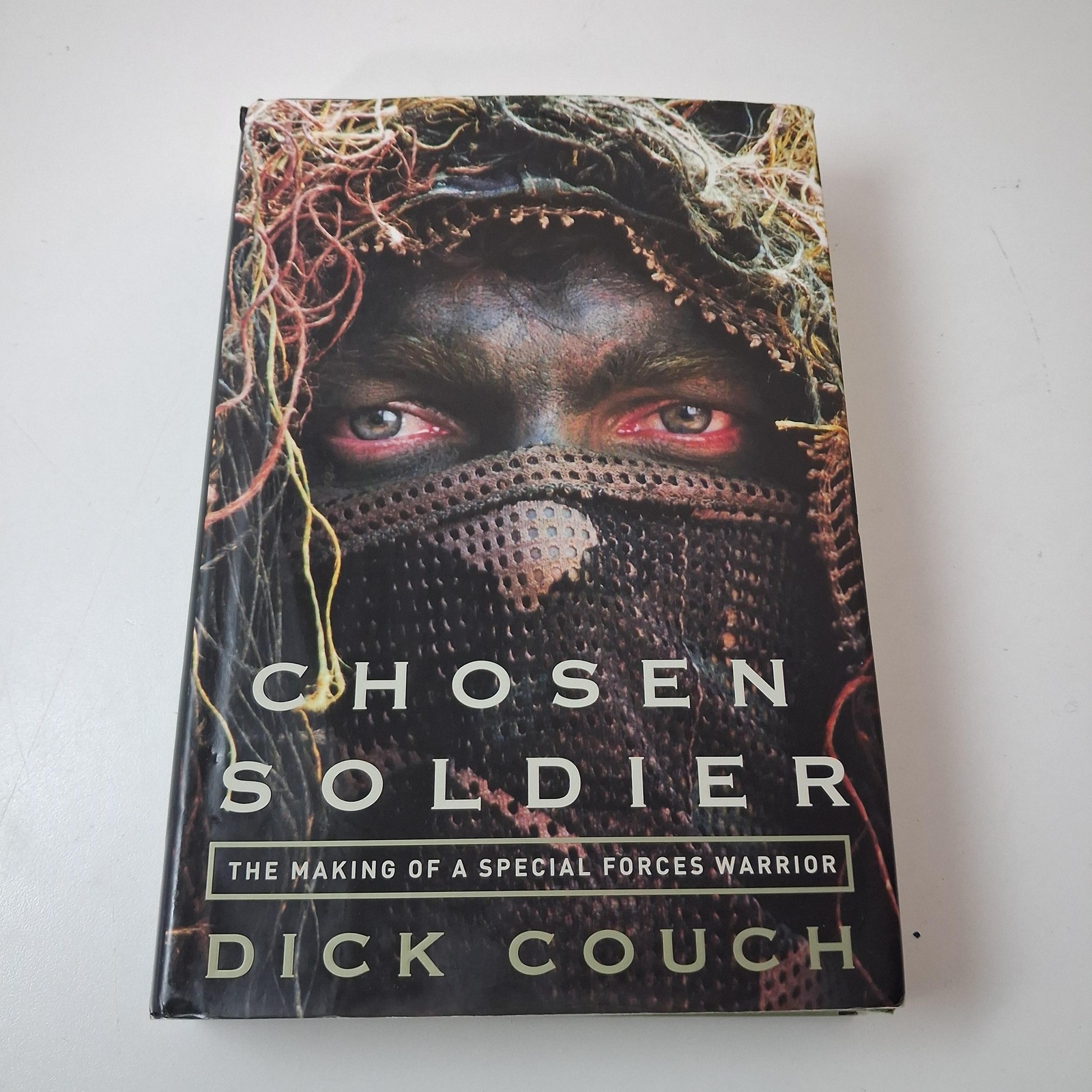 Chosen Soldier Dick Couch HC 2007 1st Ed US Army Special Forces War Book