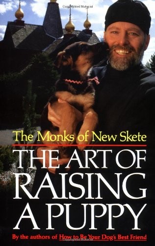 The Art of Raising a Puppy by The Monks of New Skete