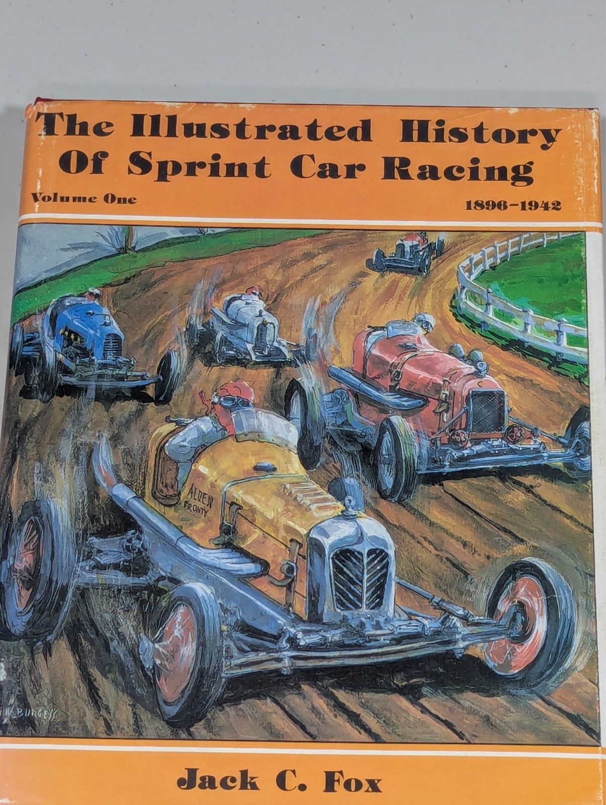 SIGNED The Illustrated History of Sprint Car Racing Vol 1 (1896-1942) Jack C Fox