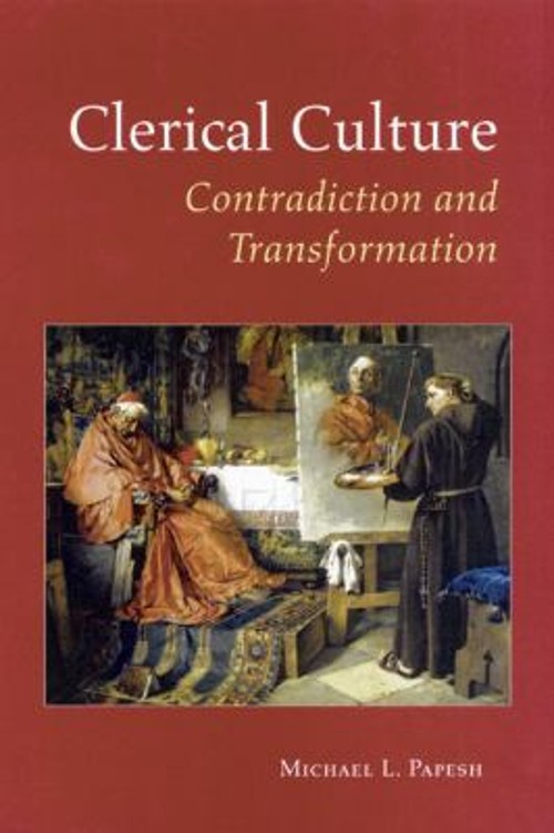 Clerical Culture : Contradiction and Transformation: The Culture