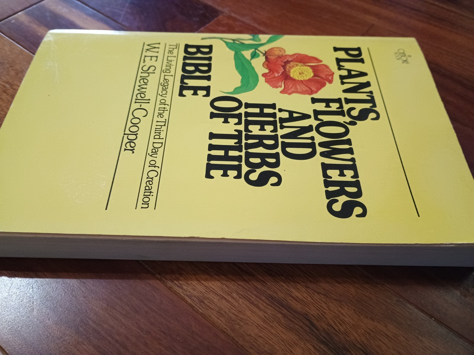 Plants, Flowers and Herbs of the Bible Paperback W. E. Shewell-Co