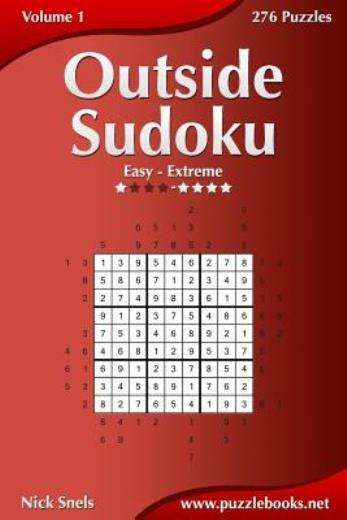 Outside Sudoku – Easy To Extreme – Volume 1 – 276 Puzzles
