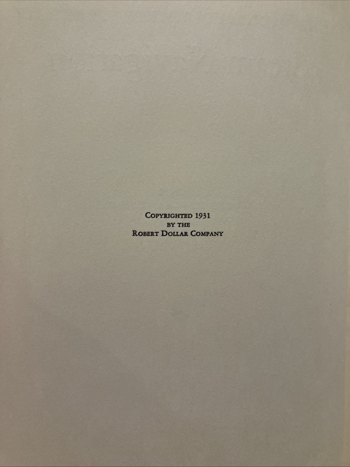 130 Years of Steam Navigation By Robert Dollar, Privately Printed 1931