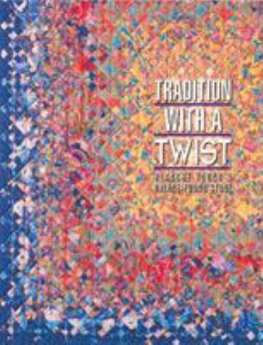 Tradition with a Twist: Variations on Your Favorite Quilts – Paperback – GOOD