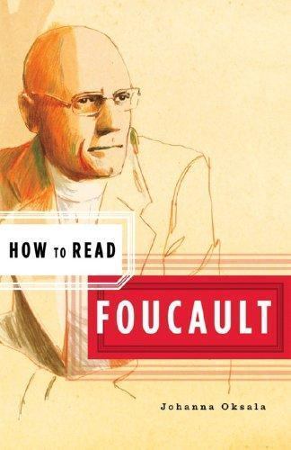 How to Read Foucault (How to Read) by Oksala, Johanna