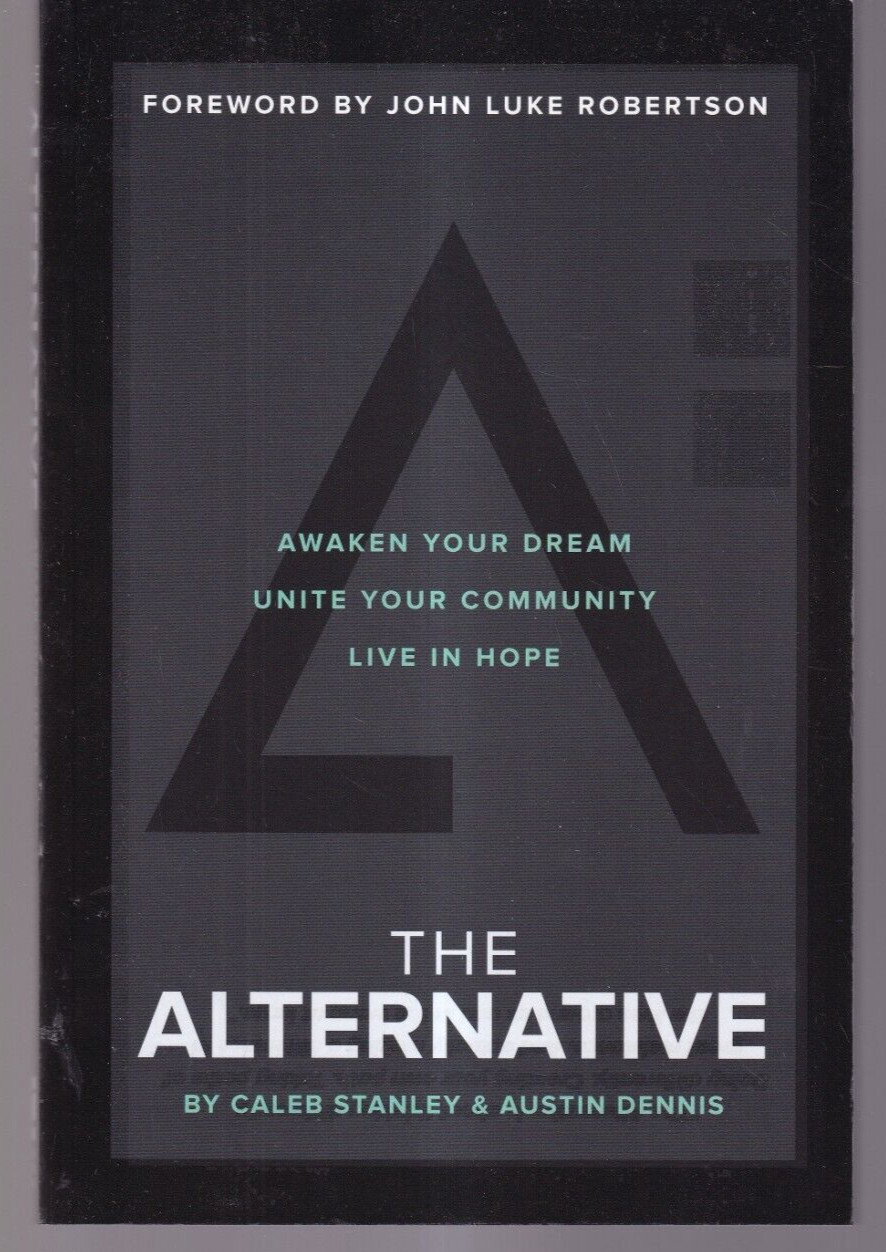 THE ALTERNATIVE: By Caleb Stanley and Austin Dennis (2019 Trade Paperback){V4}