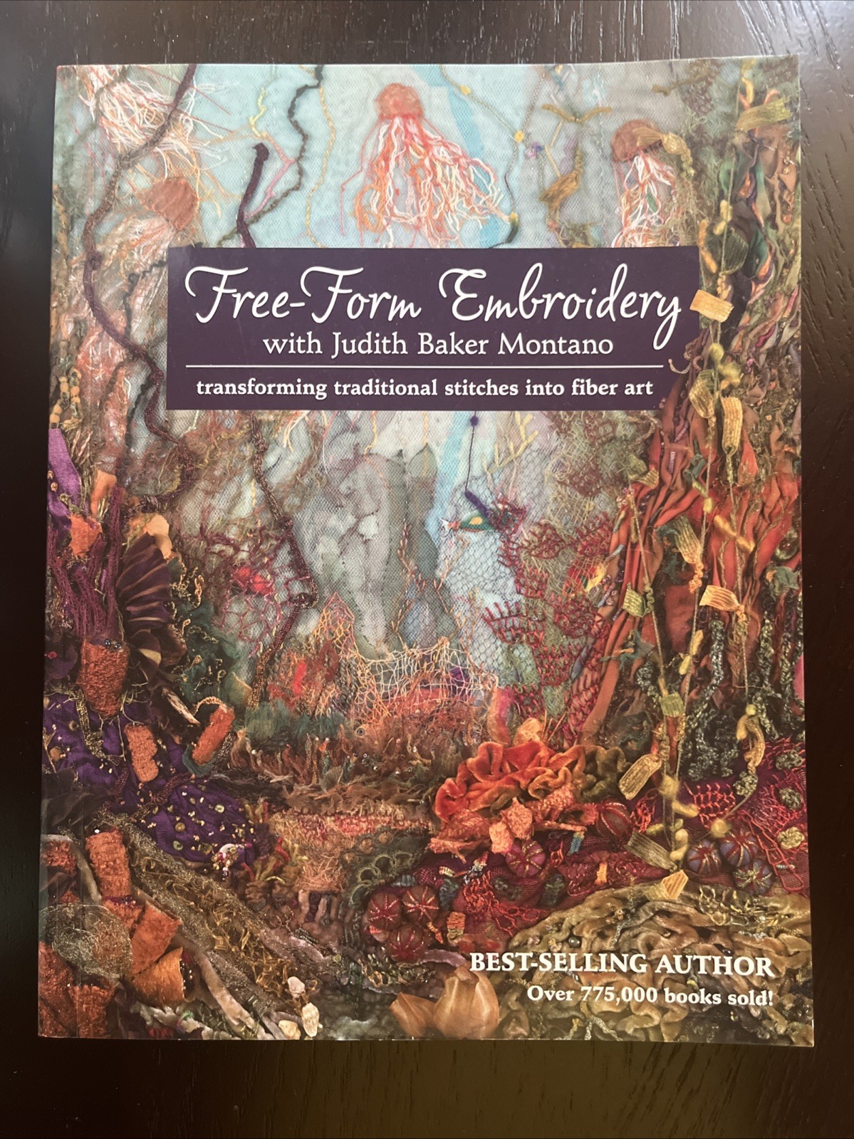 Free-Form Embroidery with Judith Baker Montano 2012 Paperback VGC