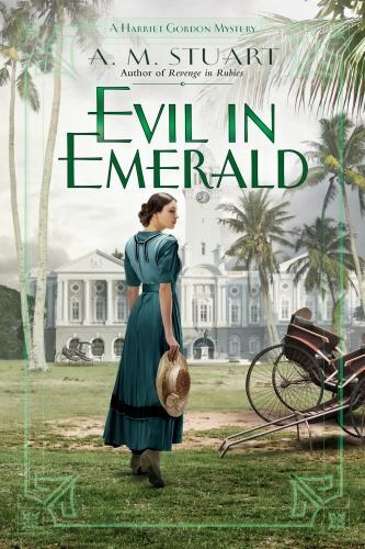 Evil in Emerald; A Harriet Gordon Mystery – paperback, 9780593335482, A M Stuart