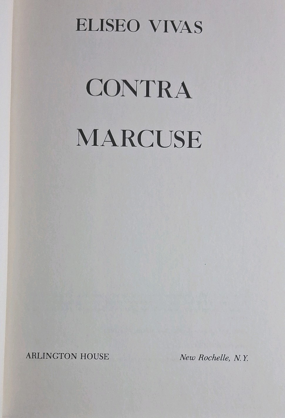 CONTRA MARCUSE By Eliseo Vivas Hardcover/DJ 1971 Arlington House