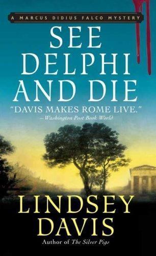 See Delphi and Die: A Marcus Didius Fal- 9780312357757, paperback, Lindsey Davis