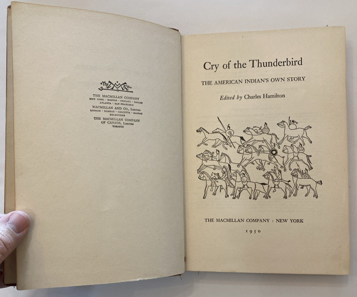Cry of the Thunderbird The American Indians Own Story Edit Hamilton 1950 1st