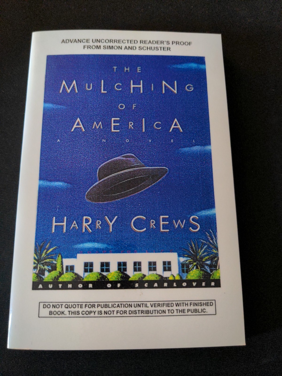 Uncorrected Proof – The Mulching of America by Harry Crews 1995 PB ARC