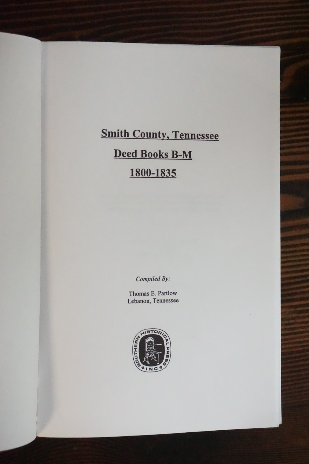 Smith County, Tennessee Deed Books B-M 1800-1835 by Thomas E. Partlow