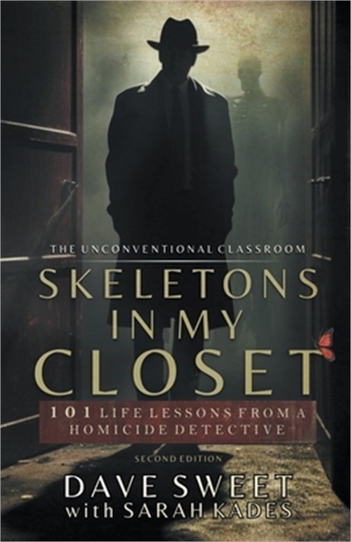 Skeletons in My Closet: 101 Life Lessons From a Homicide Detective (Paperback or