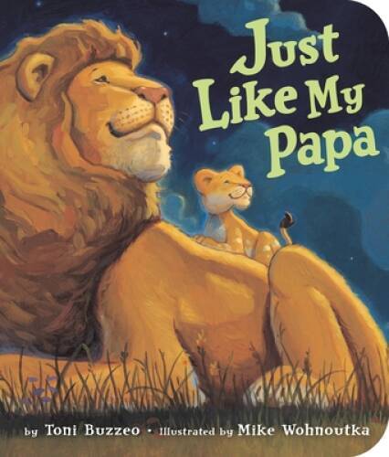 Just Like My Papa – Board book By Buzzeo, Toni – GOOD