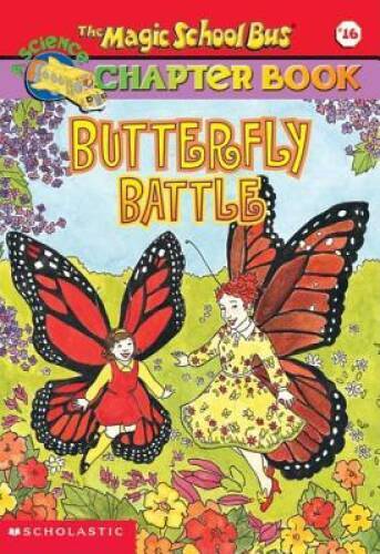 Butterfly Battle (The Magic School Bus Chapter Book #16) – Paperback – GOOD