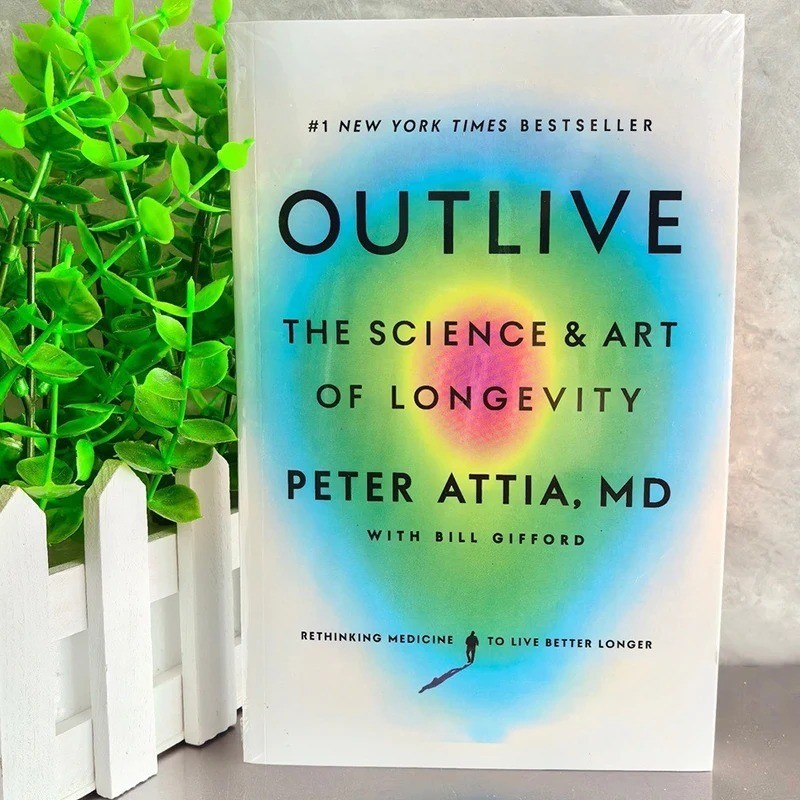 Outlive By Peter Attia: The Science and Art of Longevity Paperback