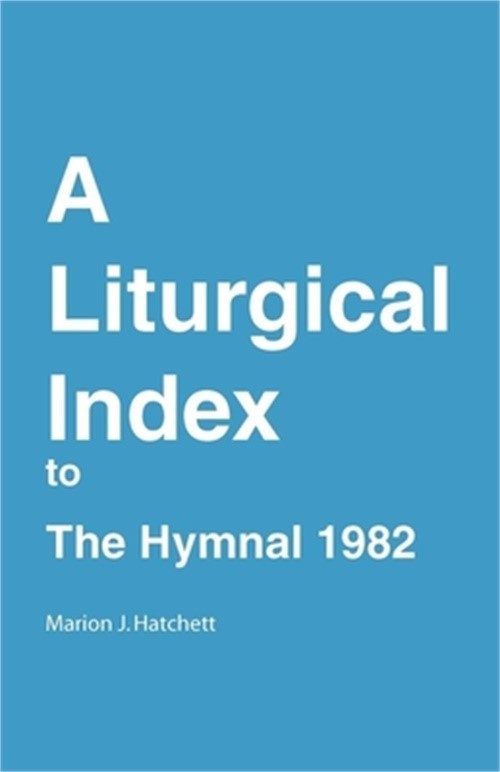 A Liturgical Index to the Hymnal 1982 (Paperback or Softback)