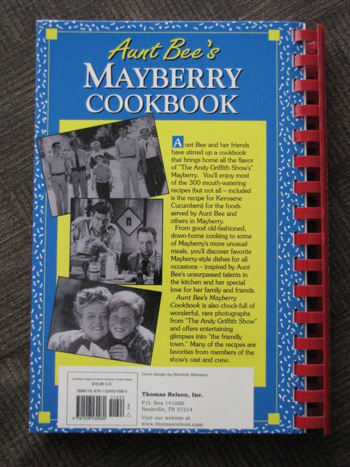 Aunt Bee’s MAYBERRY COOKBOOK Ken Beck & Jim Clark Edited by Julia M. Pitkin 1991