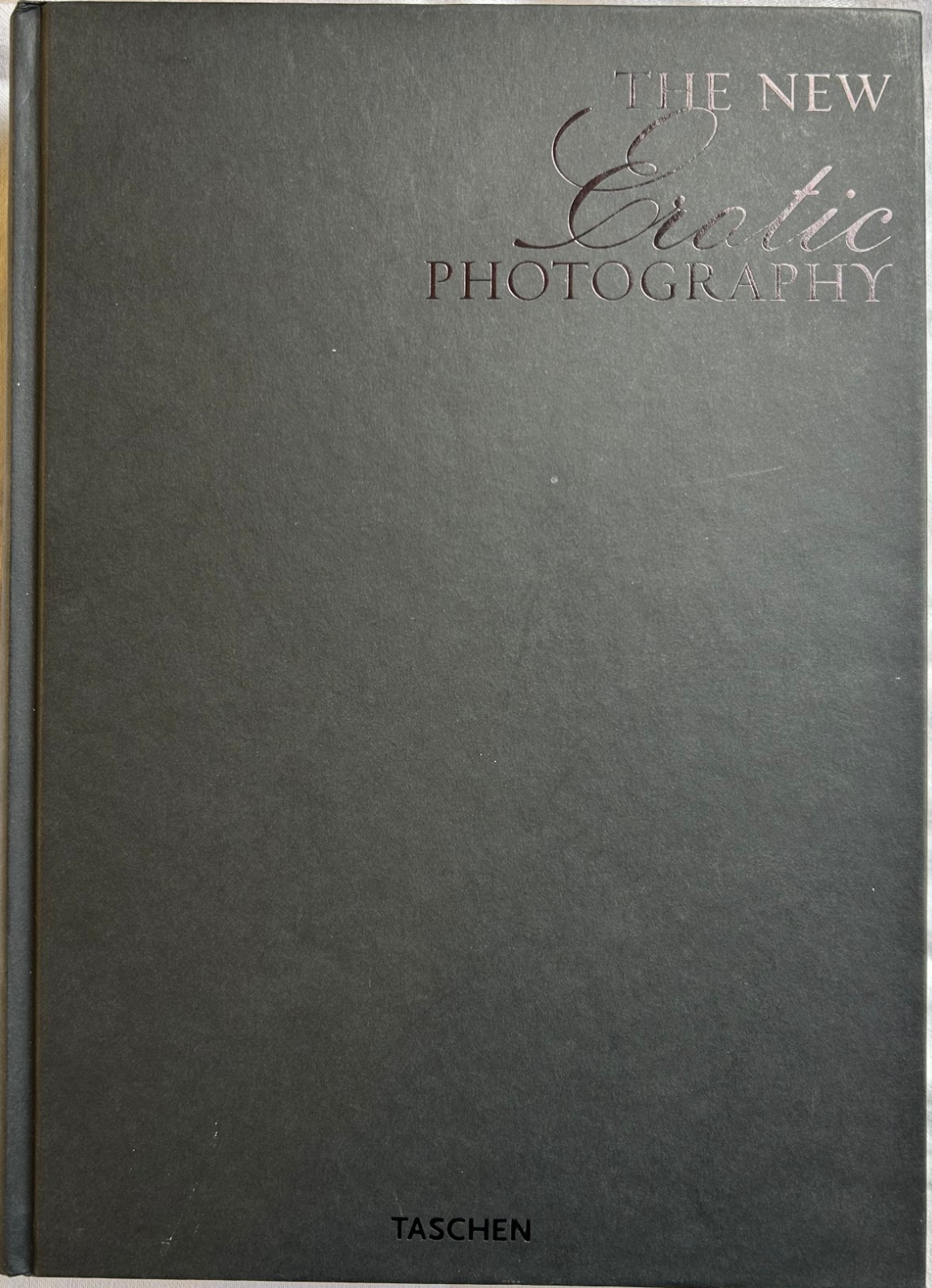 THE NEW EROTIC PHOTOGRAPHY Dian Hanson Eric Kroll Taschen HC Hardcover 2007 Book