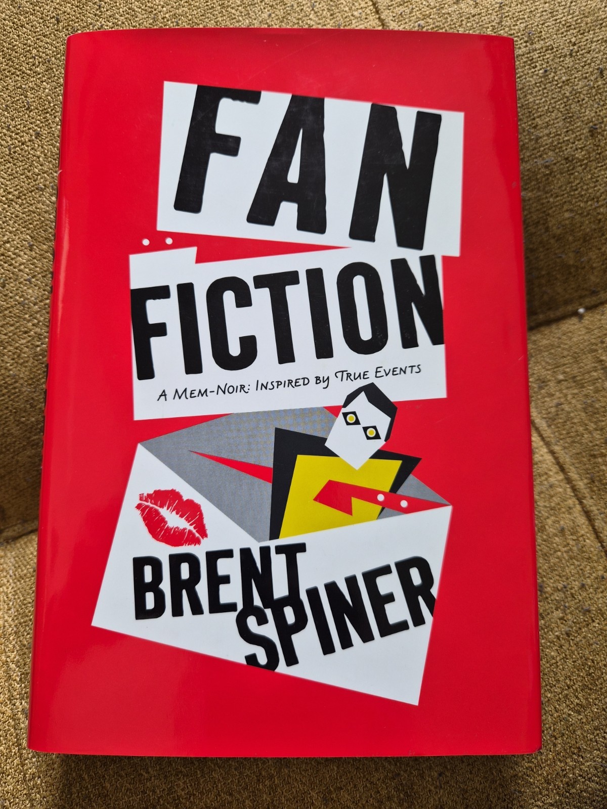 Fan Fiction: A Mem-Noir Inspired by True Events by Brent Spiner