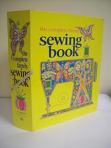 The complete family sewing book;: A practical and enjoyable ap…