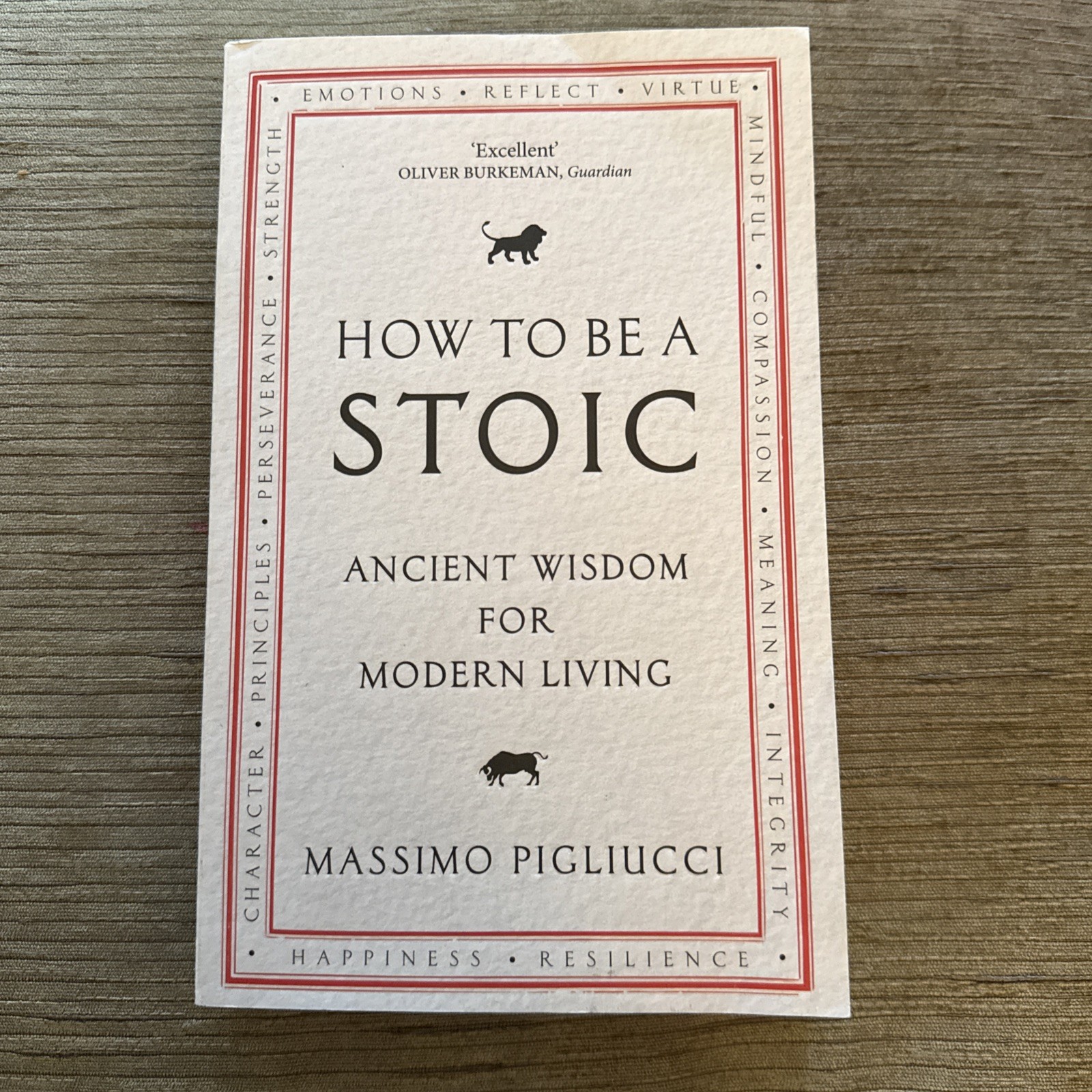 How To Be A Stoic Massimo Pigliucci Ancient Wisdom For Modern Times Paperback