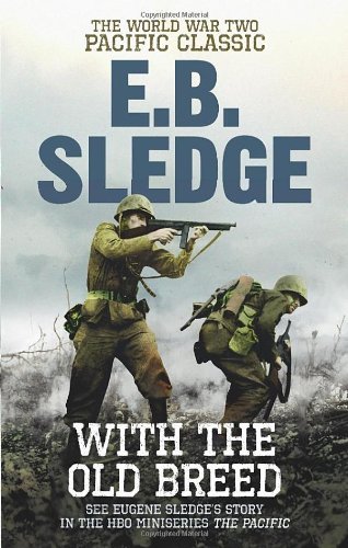 With the Old Breed By Eugene B. Sledge