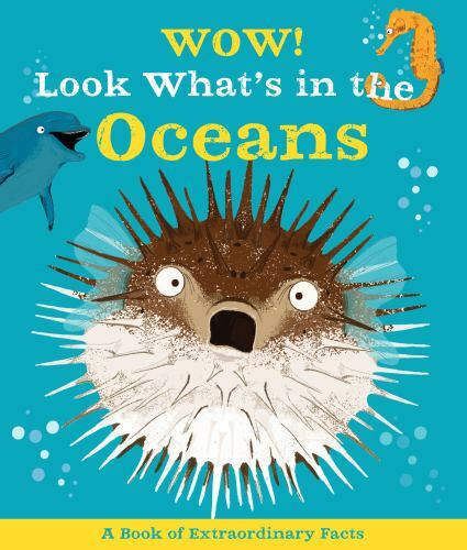 Wow! Look What’s in the Oceans by Camilla de la Bedoyere (2019, Hardcover)