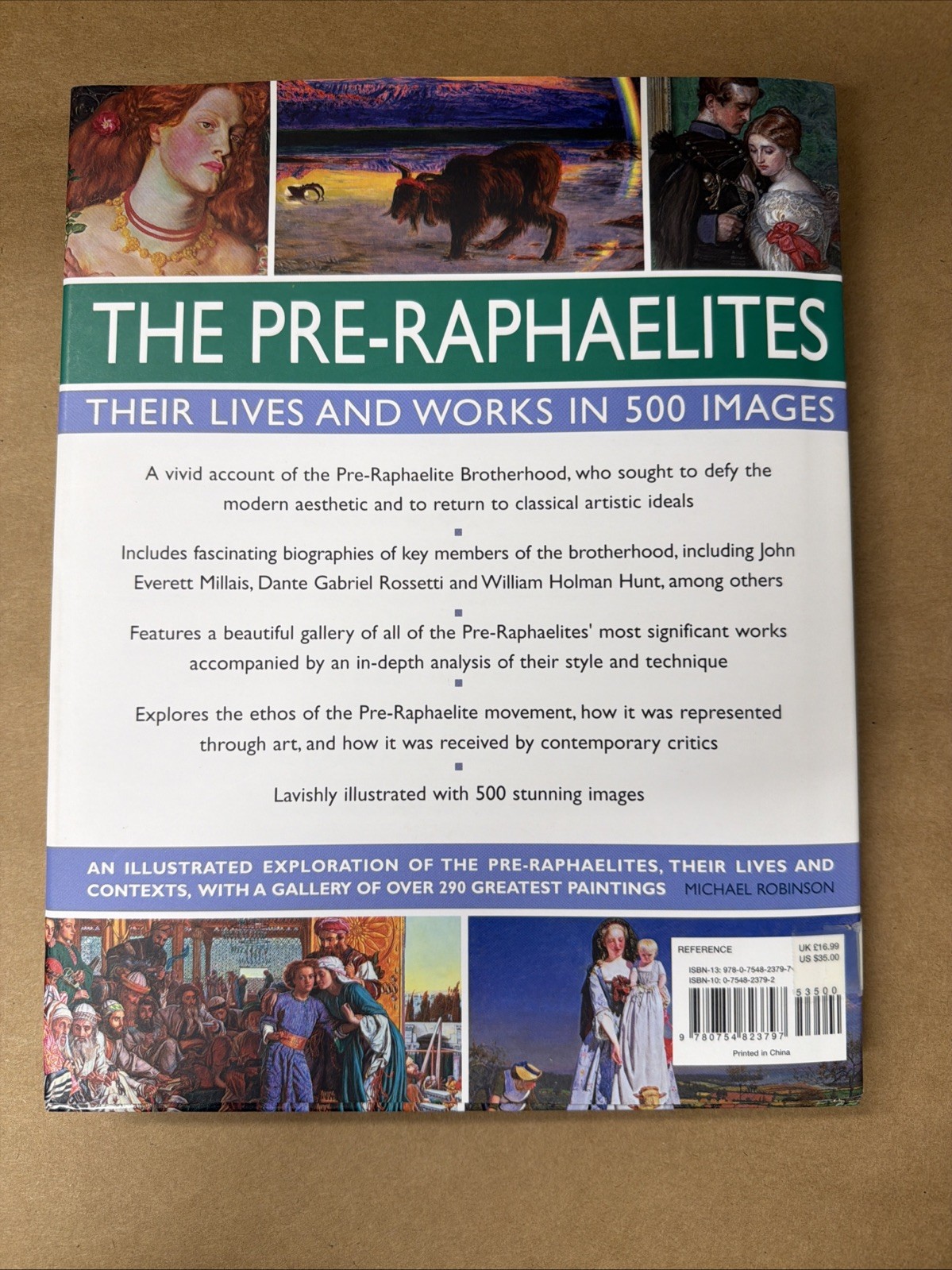 The Pre-Raphaelites: Their Lives and Works in 500 Images. Hardcover.