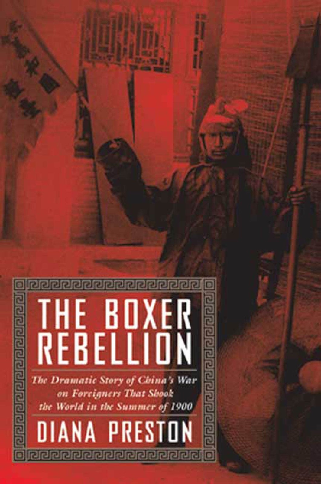 The Boxer Rebellion: The Dramatic Story of China’s War on Foreigners That Sh…