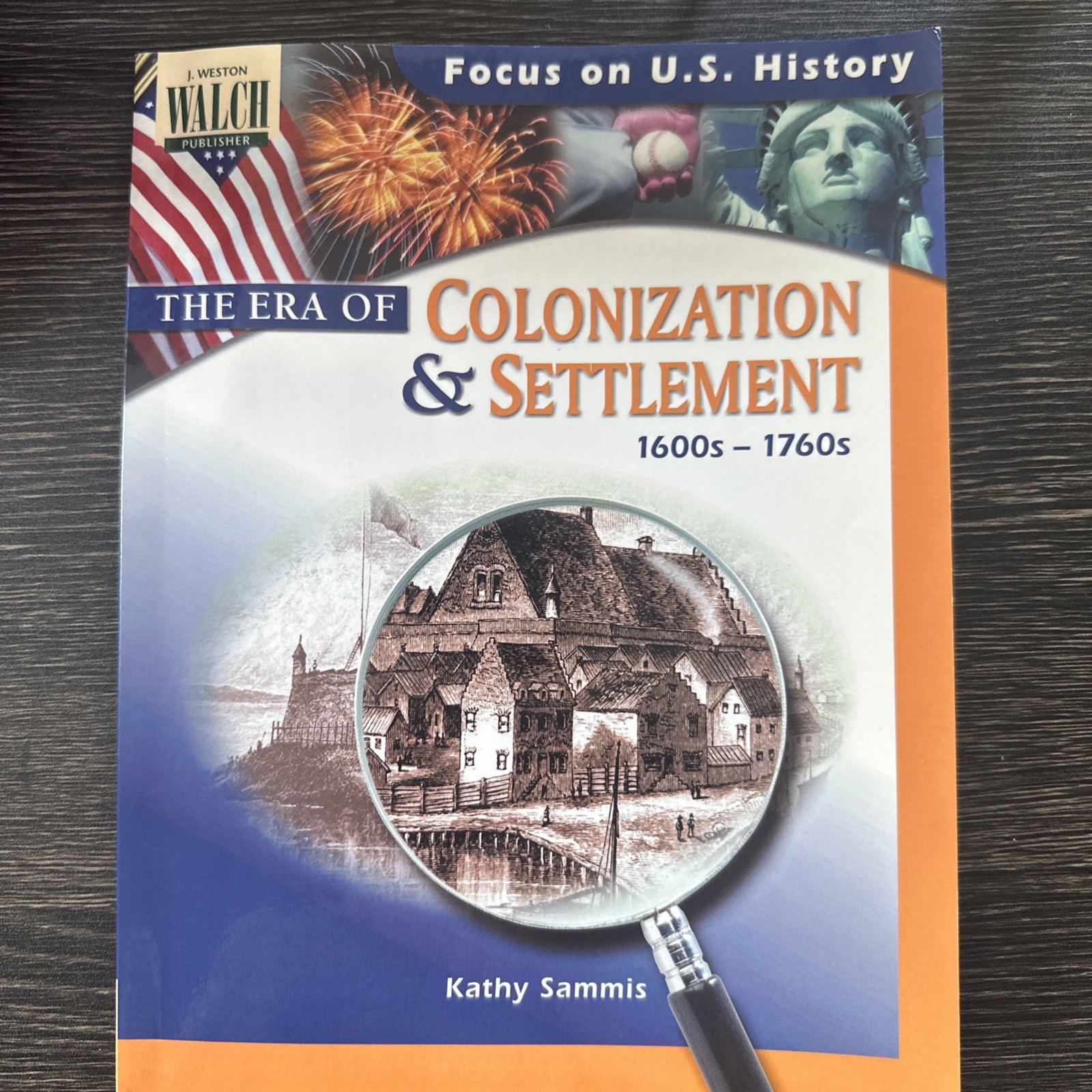 Focus on U.S. History: The Era of Colonization & Settlement 1600s-1700s Paperbac