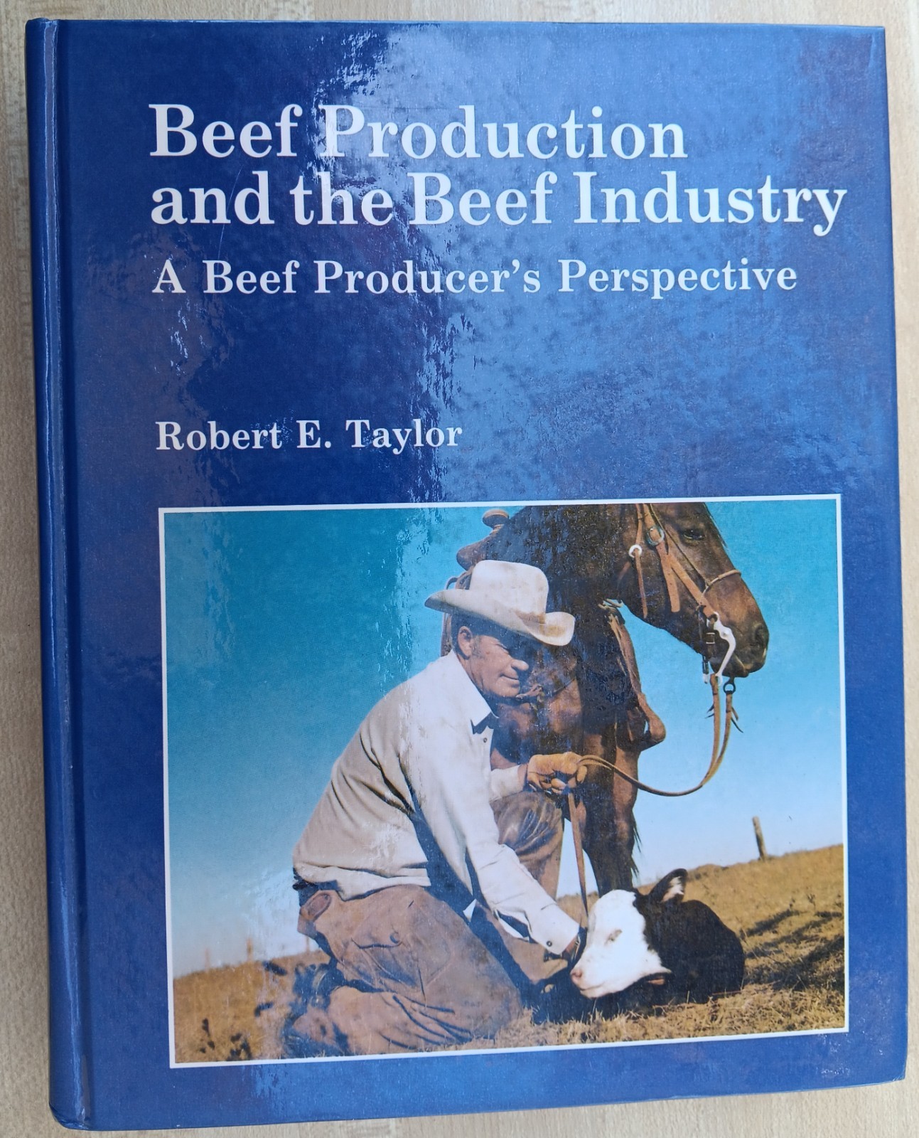 Beef Production and the Beef Industry (A Beef Producer’s Perspective)