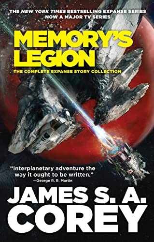 Memory’s Legion: The Complete Expanse – Paperback, by Corey James S. – Very Good