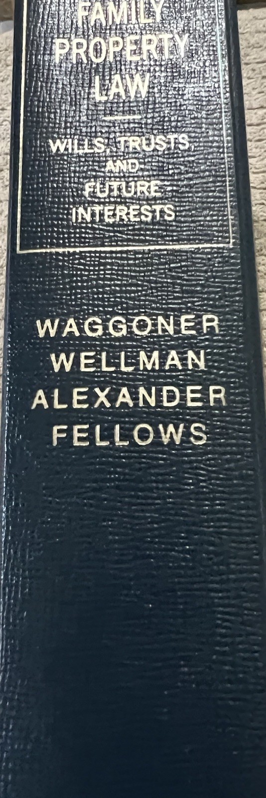 Family Property Law Cases & Materials On Wills Trusts & Future Interests 1992