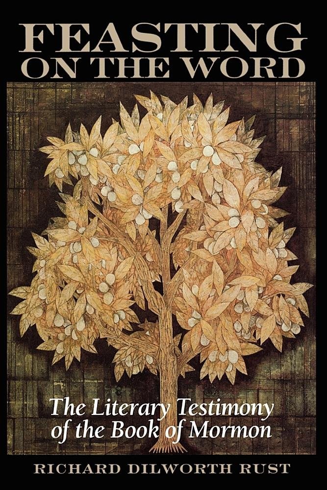 Feasting on the Word: The Literary Testimony of the Book of Mormon – hardcov…