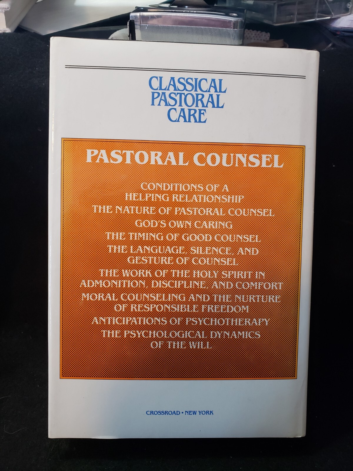 Pastoral Counsel by Thomas C. Oden: 1989 CROSSROAD. CLASSICAL PASTORAL CARE # 3