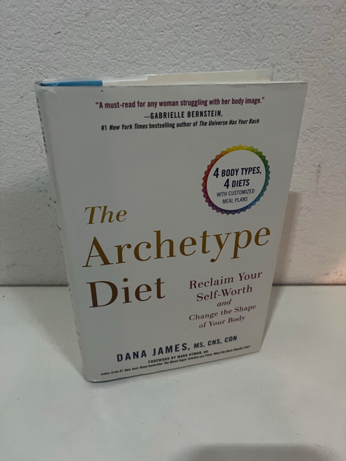 Archetype diet reclaim your self-worth and shape of your body by Dana James 2018