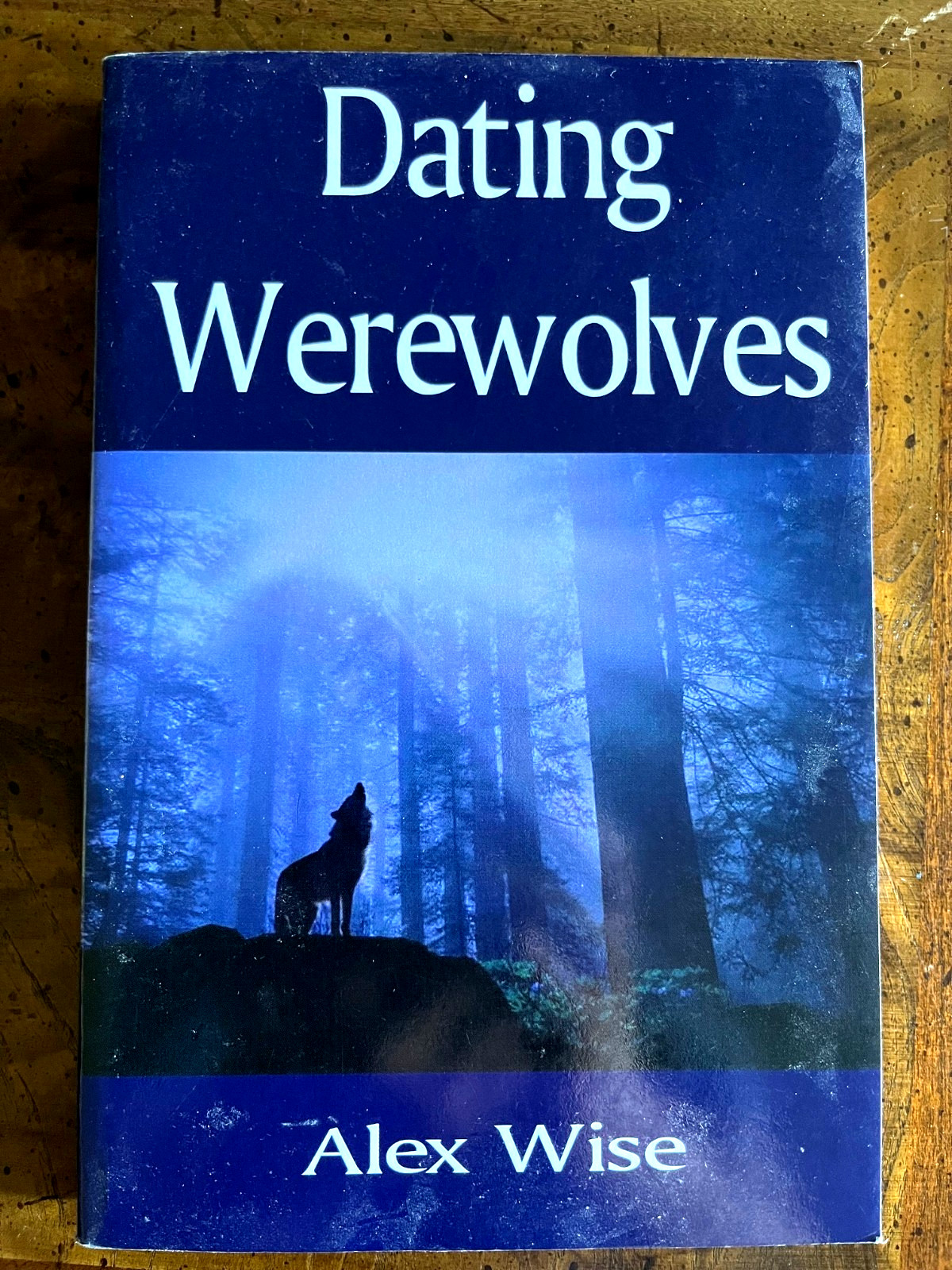 Dating Werewolves Paperback 2006 by Alex Wise First Ed *Very Good* Free shipp