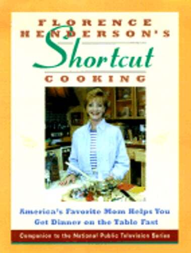 Florence Henderson’s Short-Cut Cooking: America’s Favorite Mom Helps You Get