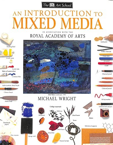 Introduction to Mixed Media (Art School) By Michael Wright