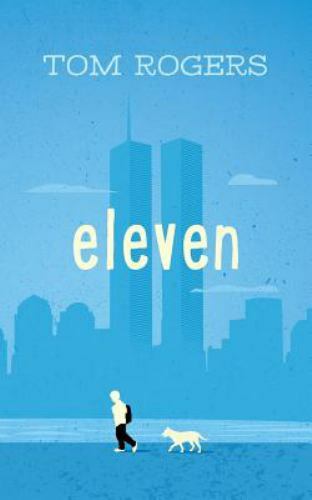 Eleven – Paperback By Rogers, Tom – GOOD