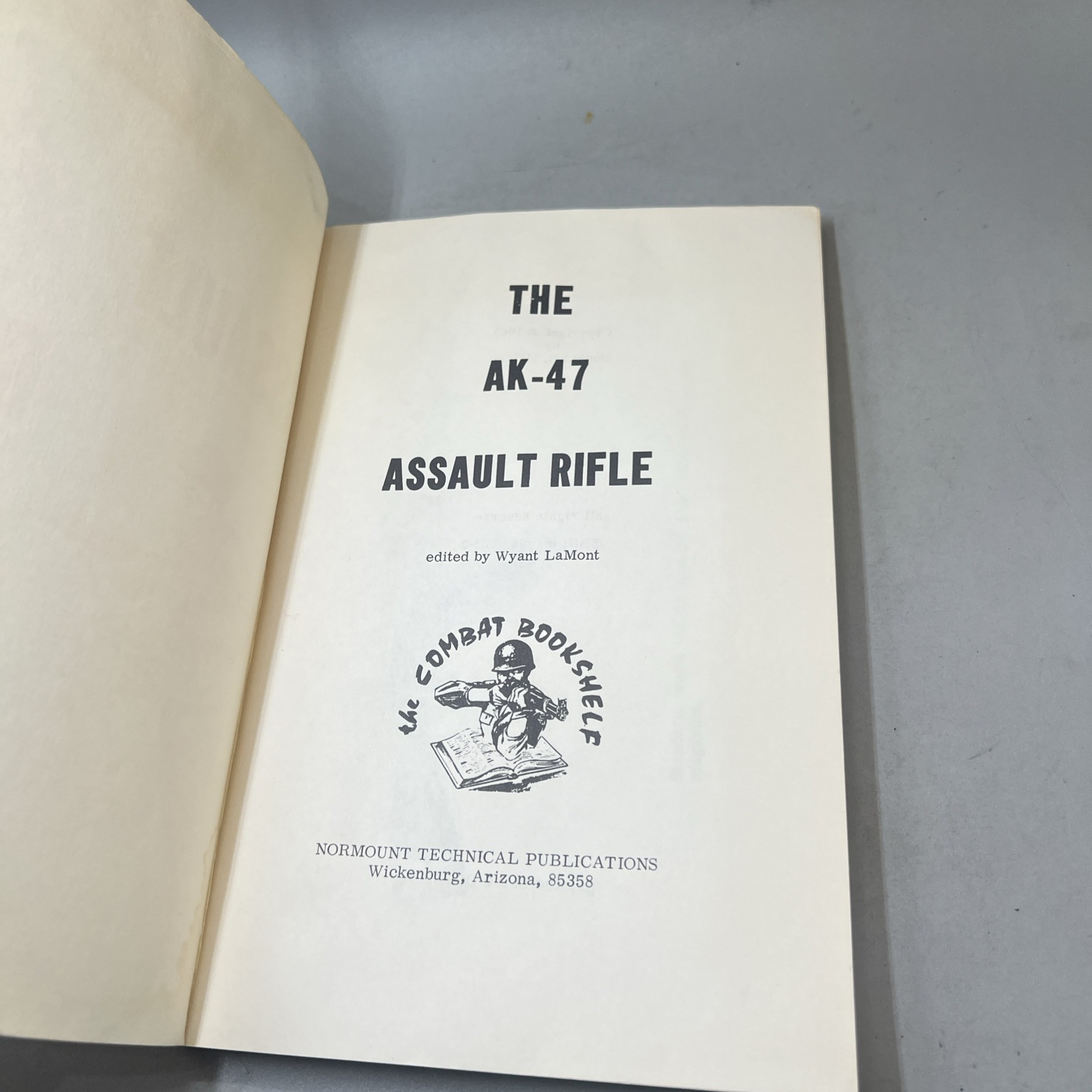 The Ak-47 Assault Rifle By Wyant Lamont – PB – Desert Publications