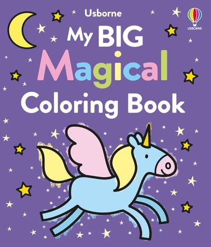 My Big Magical Coloring Book: An Enchanting Activity Book with Over 90 Pictures