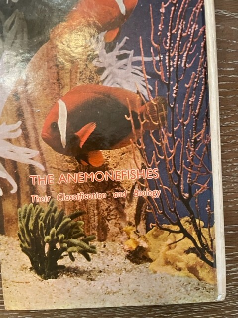 THE ANEMONEFISHES: THEIR CLASSIFICATION AND BIOLOGY By Gerald R. Allen , 1972